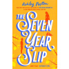 The Seven Year Slip