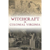 Witchcraft in Colonial Virginia