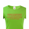 Dámske tričko Stranger Things, Barva Zelená, Velikost L Bezvatriko.cz 0607 - 1x