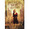 Jménem mojí sestry - Barbora Linke