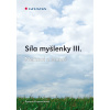 Síla myšlenky III. - Antonie Krzemieňová