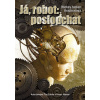 Já, robot: poslouchat - Mickey Zucker Reichertová