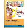 Dvouleté děti v předškolním vzdělávání - Jana Kropáčková, Hana Splavcová