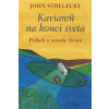 Kaviareň na konci sveta (Kniha) John P. Strelecky