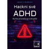 Hackni své ADHD (Jesse J. Anderson)