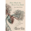 How Much the Heart Can Hold - Carys Bray, Rowan Hisayo Buchanan a kol.