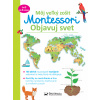 Svojtka Môj veľký zošit Montessori objavuj svet
