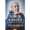 Důvod k naději - Jane Goodall, Phillip Berman