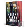 Všetky farby temnoty (Chris Whitaker)