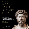 Myslet jako římský císař