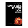 Koncem světa to teprve začne (Peter Zeihan)
