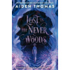 Lost in the Never Woods - Thomas Aiden