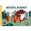 Boudo, budko! - Ester Stará