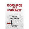 Korupce jako parazit - Ondřej Vondráček, Marek Havrda, Denisa Adolfová