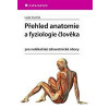 Přehled anatomie a fyziologie člověka pro nelekářske zdravotnícke obory (Lada Stuchlá - vyd. Grada)