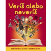 Veríš alebo neveríš