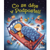 Co se děje v Podpostelí Hana Lehečková, Ondřej Dolejší ilustrácie