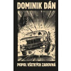 Popol všetkých zarovná (limitované vydanie) - Dominik Dán