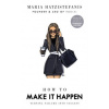 How to Make it Happen