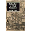 Technology in World Civilization - Arnold Pacey