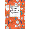 Tajemství přirozené výchovy - Michaeleen Doucleffová