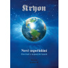 Kryon 10 - Nové uspořádání - Lee Carroll