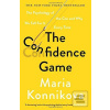 The Confidence Game (Maria Konnikova)