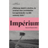 Impérium (CZ) - Ryszard Kapuściński