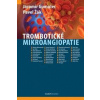 Trombotické mikroangiopatie - Jaromír Gumulec, Pavel Žák