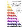 Superkomunikátori - Charles Duhigg