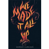 We Made It All Up - Margot Harrison