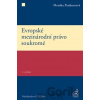 Evropské mezinárodní právo soukromé - Monika Pauknerová