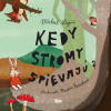 Kedy stromy spievajú?, 2. vydanie
