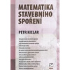 Matematika stavebního spoření - Petr Kielar