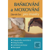 Baňkování a moxování pro… (Zdeněk Šos)