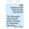 Síla i budoucnost jest národu národnost - Jindřich Vybíral