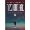 Naslouchač (1. díl) - Petra Stehlíková