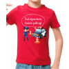 Fajntričko Kids Detské tričko - Keď vyrastiem, budem policajt, Farba látky --červená--, Strih/ Variant Detský, Veľkosť XL