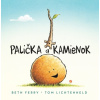 Palička a Kamienok - Beth Ferry, Tom Lichtenheld