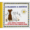O pejskovi a kočičce Jak hráli divadlo a co bylo na Mikuláše - Čapek Josef Autor Uhlířová Jana Ilustrátor