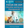 Focus on IAM (Identity and Access Management): CSFs, metrics, checklists, best practices, and guidelines for defining IAM processes and implementing I (Kiran Kumar Pabbathi,Servicemanagers Org)(Brožov
