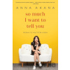 So Much I Want to Tell You - Anna Akana