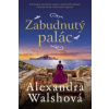 Zabudnutý palác - Alexandra Walshová
