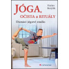 Jóga, očista a rituály - Krejčík Václav