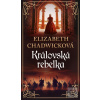 Královská rebelka (Elizabeth Chadwicková)