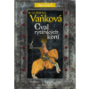 Cval rytířských koní - O… (Ludmila Vaňková)