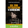 E-kniha Bol som fotografom v Osvienčime - Anna Dobrowolska
