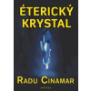 Éterický krystal - Radu Cinamar