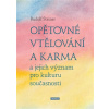Opětovné vtělování a karma a jejich význam pro kulturu současnosti