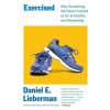 Exercised - Daniel E. Lieberman